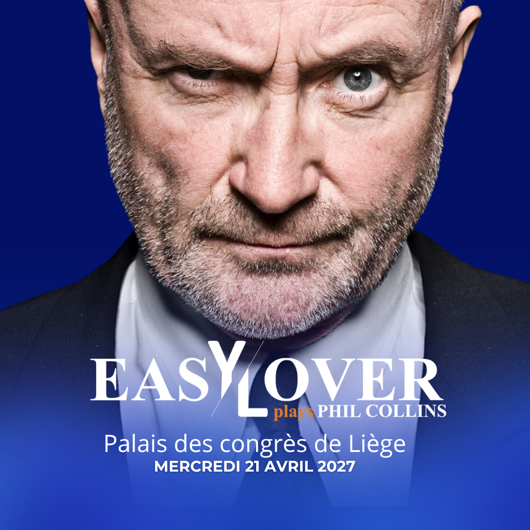 Easy Lover à Liège — nouvelle date le 21 avril 2027